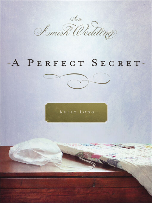 Title details for A Perfect Secret by Kelly Long - Wait list